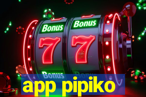 app pipiko